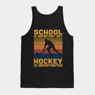 School Is Important But Hockey Is Importanter Retro Hockey Lover Tank Top